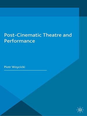 cover image of Post-Cinematic Theatre and Performance